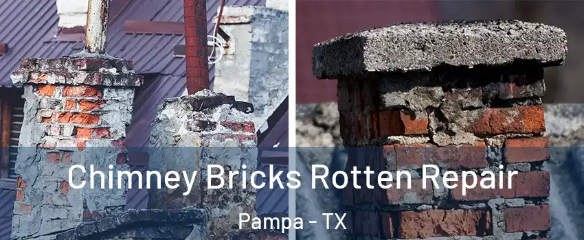  Chimney Bricks Rotten Repair Pampa - TX