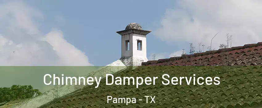  Chimney Damper Services Pampa - TX