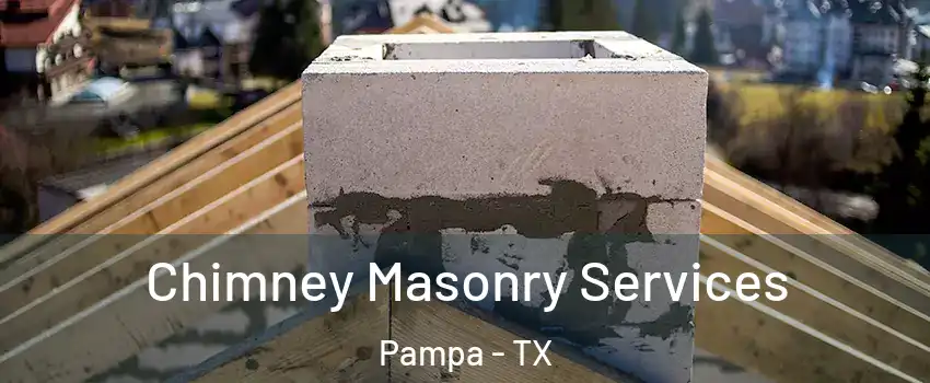  Chimney Masonry Services Pampa - TX