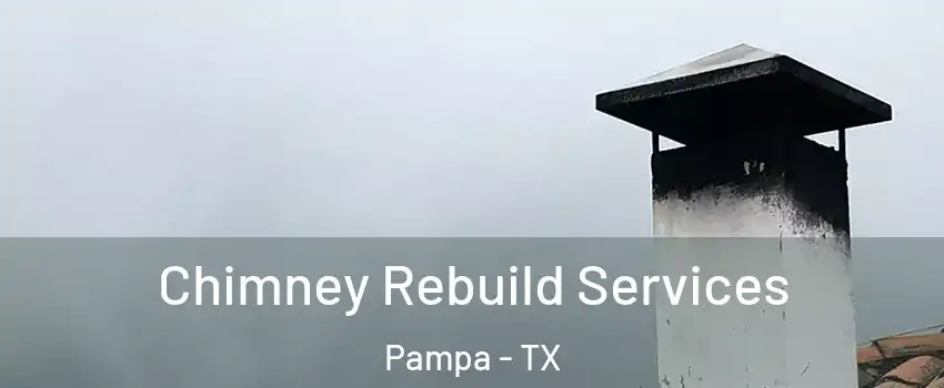  Chimney Rebuild Services Pampa - TX