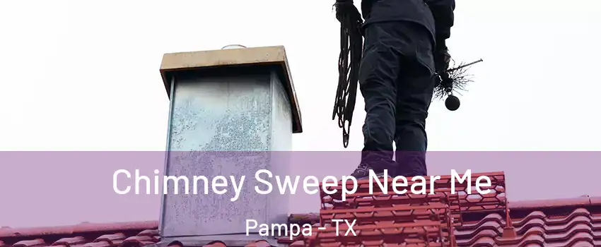  Chimney Sweep Near Me Pampa - TX