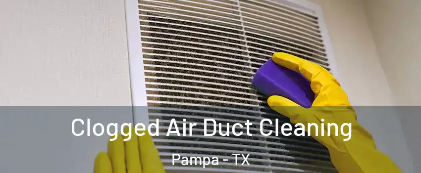  Clogged Air Duct Cleaning Pampa - TX