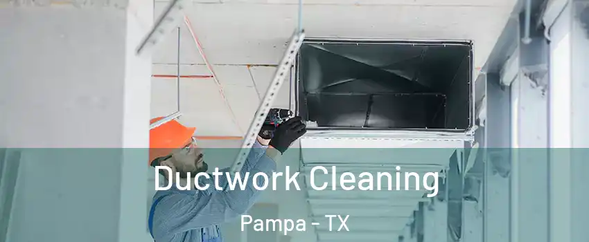  Ductwork Cleaning Pampa - TX