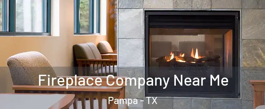  Fireplace Company Near Me Pampa - TX