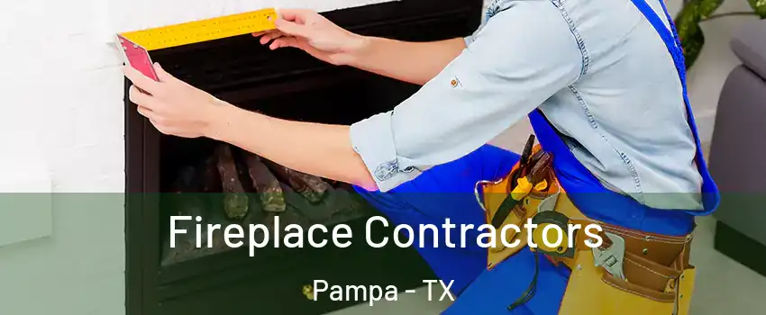  Fireplace Contractors Pampa - TX