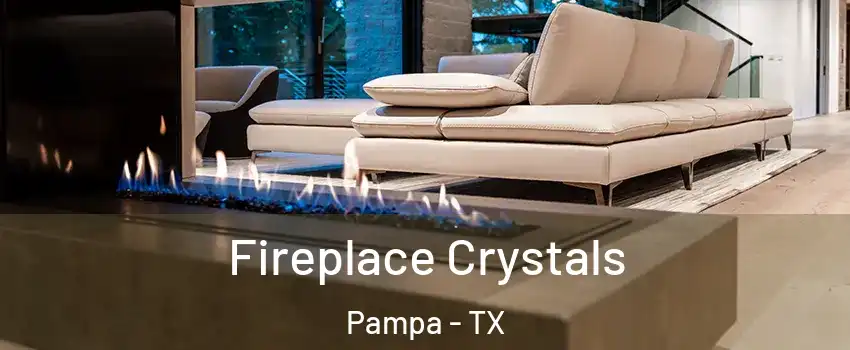  Fireplace Crystals Pampa - TX