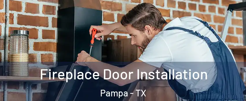  Fireplace Door Installation Pampa - TX