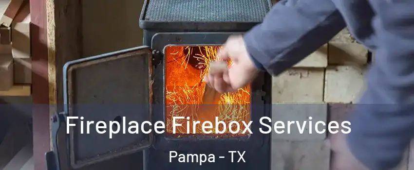  Fireplace Firebox Services Pampa - TX