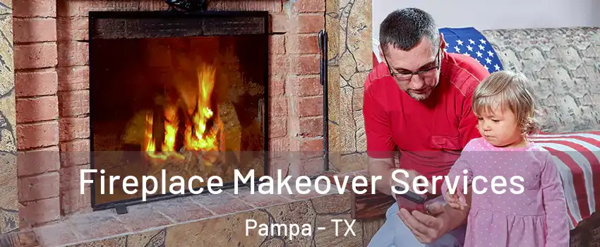  Fireplace Makeover Services Pampa - TX