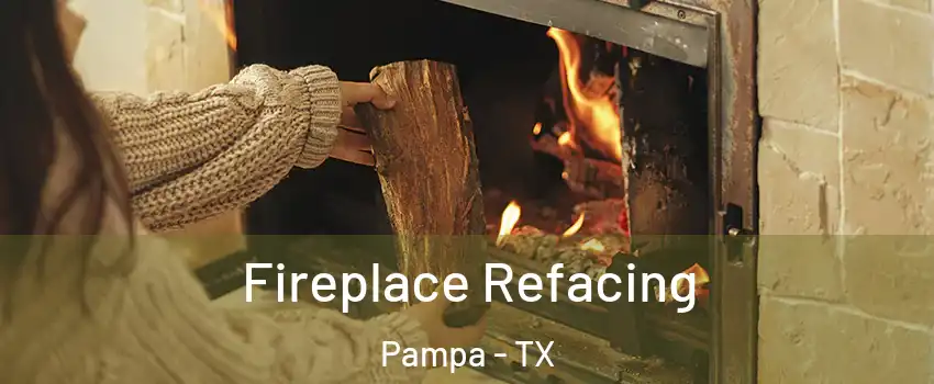  Fireplace Refacing Pampa - TX