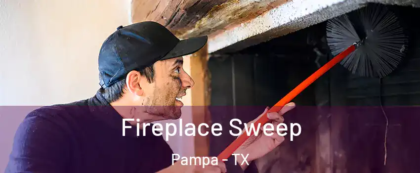  Fireplace Sweep Pampa - TX