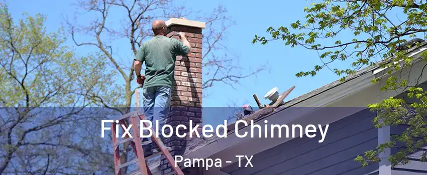  Fix Blocked Chimney Pampa - TX