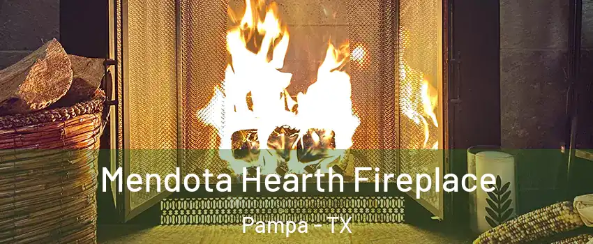  Mendota Hearth Fireplace Pampa - TX