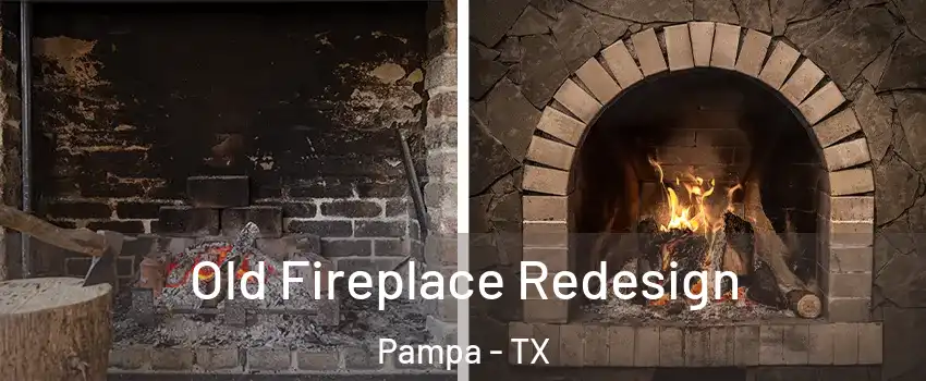 Old Fireplace Redesign Pampa - TX