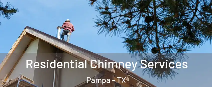  Residential Chimney Services Pampa - TX