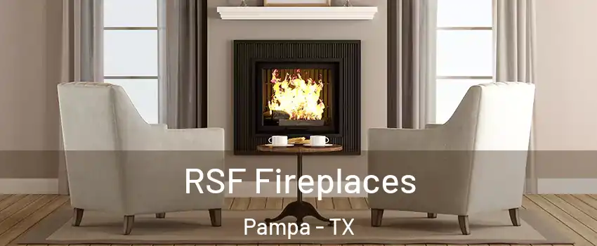  RSF Fireplaces Pampa - TX