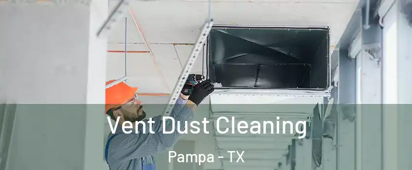  Vent Dust Cleaning Pampa - TX