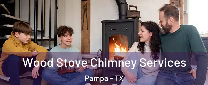  Wood Stove Chimney Services Pampa - TX